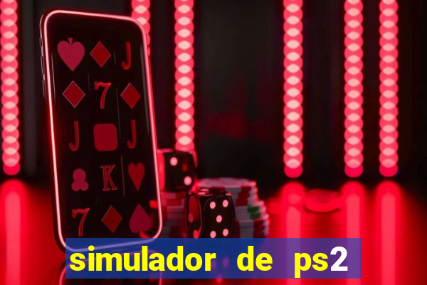 simulador de ps2 para pc